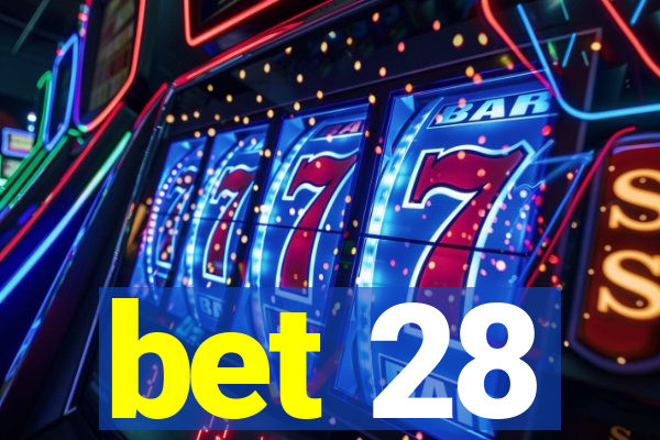 bet 28